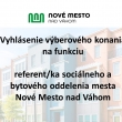 Výberové konanie na miesto: Referent/ka - Sociálneho a bytového oddelenia Mesta Nové Mesto nad Váhom