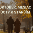 OKTÓBER, MESIAC ÚCTY K STARŠÍM